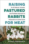 Raising Pastured Rabbits for Meat