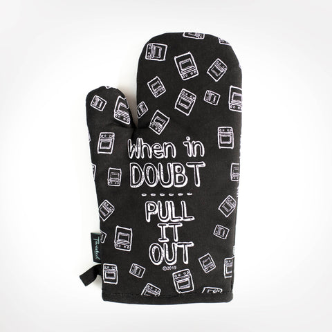 When In Doubt Pull It Out | Funny Oven Mitts
