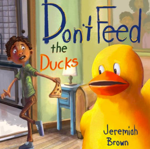 Don't Feed The Ducks, by Jeremiah Brown
