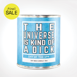 The Universe Is Kind Of A Dick | Funny Candles *LAST CHANCE*