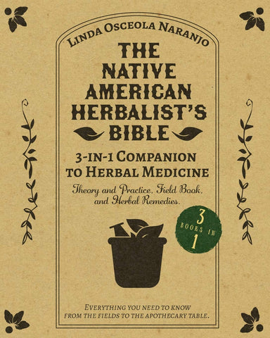 Native American Herbalist's Bible - 3-in-1 Companion to Herbal Medicine