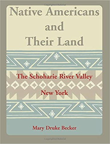 Native Americans and Their Land: The Schoharie River Valley
