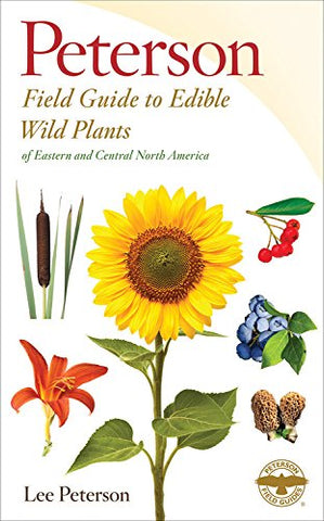 Peterson Field Guide to Edible Wild Plants: Eastern and Central North America